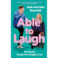 Able to Laugh: Learning to Be Joyful Though the Struggle Is Real (from Tiktok's Much-Loved Interabled Couple!)