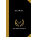 Elmer Riddle ..
