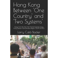 Hong Kong Between One Country and Two Systems
