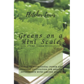 Greens on a Mini Scale: The Micro-Green Revolution: Unlocking Nutritional Power and Efficient Cultivation for Health Enthusiasts with Limited Space