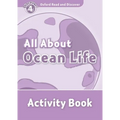 Oxford Read and Discover: Level 4: 750-Word Vocabularyall about Ocean Life Activity Book