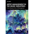 Artist Management in the Music Industries: A Sui Generis Form of Management