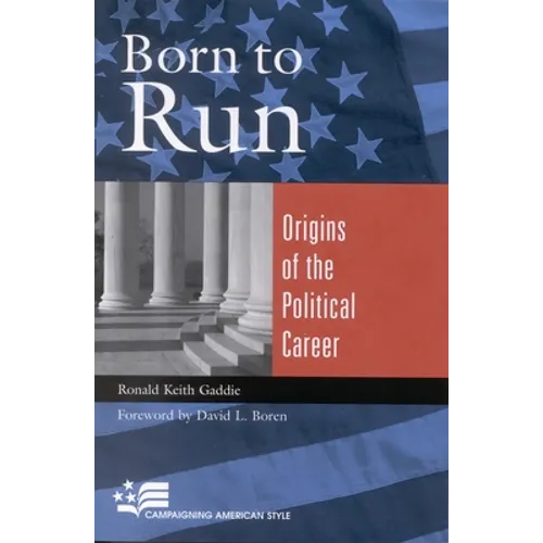 Born to Run: Origins of the Political Career