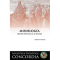 Biblioteca teologica Concordia: Misiologia (Concordia Theological Library: Missiology)