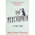 The Psychopath: A True Story