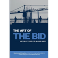 The Art of the Bid: Mastering Estimation: A Small Firm's Step-by-Step Guide to Outbid the Big Firms (and Still Make Money)!
