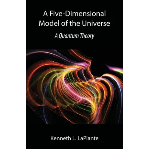A Five-Dimensional Model of the Universe: A Quantum Theory