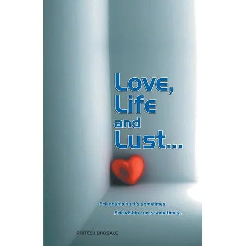 Love, Life and Lust
