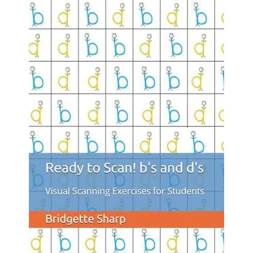 Ready to Scan! b's and d's: Visual Scanning Exercises for Students