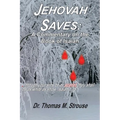 Jehovah Saves: A Commentary on the Book of Isaiah