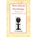 West African Psychology: A Comparative Study of Psychology and Religious Thought