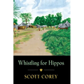 Whistling for Hippos: A memoir of life in West Africa