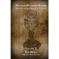 The Anti-Modernist Reader Volume 2: Studies on the New Religion of Vatican II