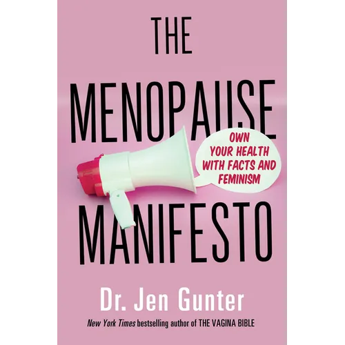 The Menopause Manifesto: Own Your Health with Facts and Feminism