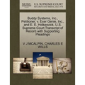Buddy Systems, Inc., Petitioner, V. Exer Genie, Inc., and E. E. Holkesvick. U.S. Supreme Court Transcript of Record with Supporting Pleadings