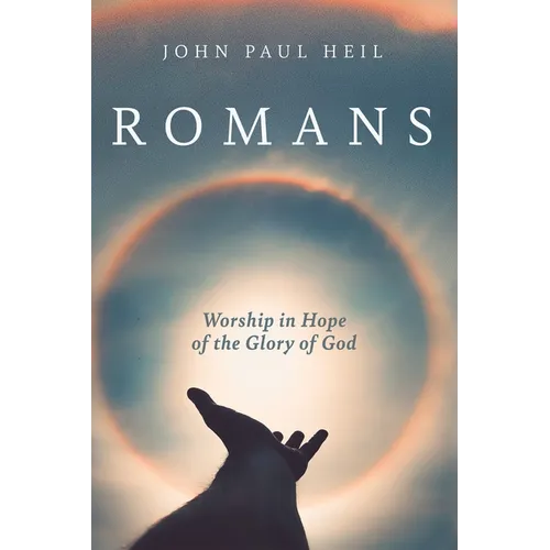 Romans: Worship in Hope of the Glory of God