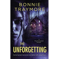 The Unforgetting: A Psychological Thriller