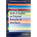 Qcm-D Studies on Polymer Behavior at Interfaces