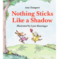 Nothing Sticks Like a Shadow