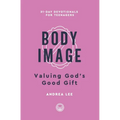 Body Image: Valuing God's Good Gift