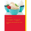 Frozen Yogurt: Successfully self-employed with Frozen Yogurt