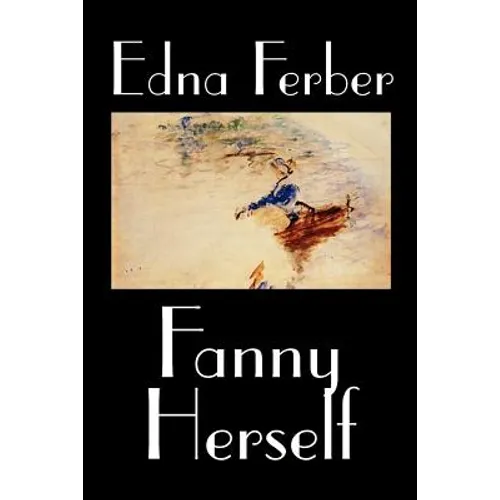 Fanny Herself by Edna Ferber, Fiction