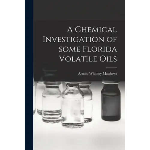 A Chemical Investigation of Some Florida Volatile Oils