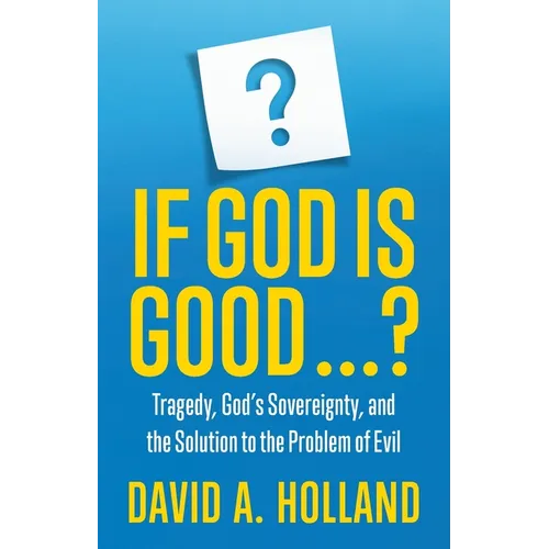 If God is Good ...?