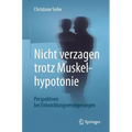 Nicht Verzagen Trotz Muskelhypotonie: Perspektiven Bei Entwicklungsverzögerungen