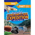 Exploring with the Lewis and Clark Expedition: A This or That Debate