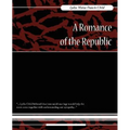 A Romance of the Republic