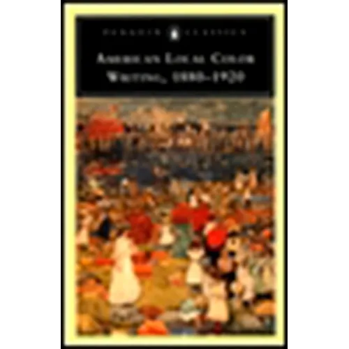 American Local Color Writing, 1880-1920