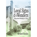 Local Signs and Wonders: Essays about Belonging to a Place