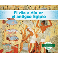 El Día a Día En El Antiguo Egipto