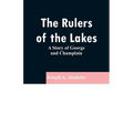 The Rulers of the Lakes: A Story of George and Champlain