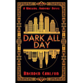 Dark All Day
