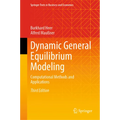 Dynamic General Equilibrium Modeling: Computational Methods and Applications