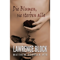 Die Blumen, sie sterben alle