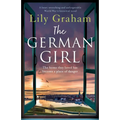 The German Girl: A heart-wrenching and unforgettable World War 2 historical novel