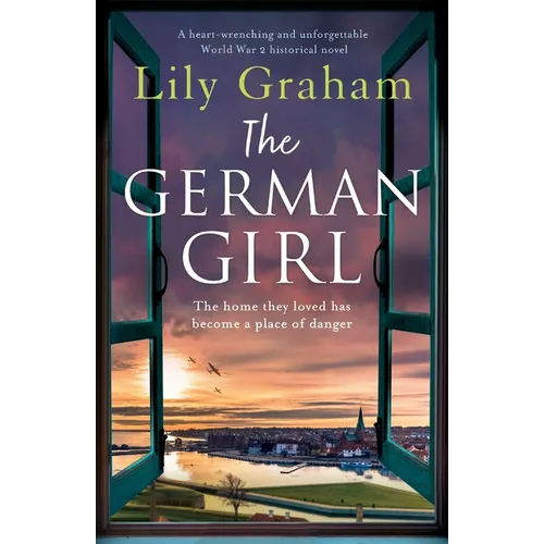 The German Girl: A heart-wrenching and unforgettable World War 2 historical novel