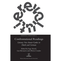 Confrontational Readings: Literary Neo-Avant-Gardes in Dutch and German