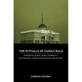 The Pitfalls of Family Rule: Patronage Norms, Family Overreach, and Political Crisis in Kazakhstan and Beyond