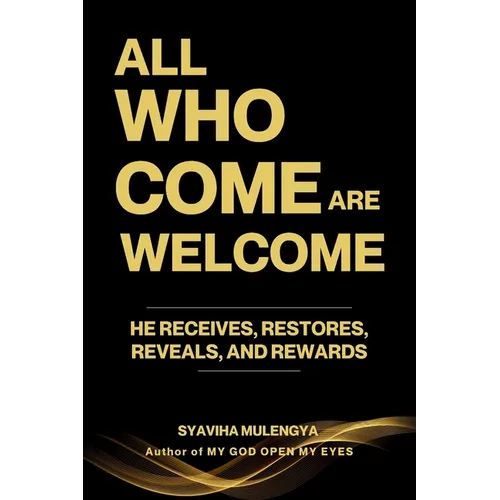 All Who Come Are Welcome