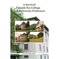 A Survival Guide For College and University Professors