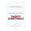 Daily Life Book Series for the Twenty Somethings: 365 Daily Chapters