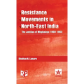 Resistance Movements in North East India: the Jaintias of Meghalaya 1860-1863
