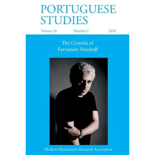 Portuguese Studies 34: 2 (2018): The Cinema of Fernando Vendrell - Paperback