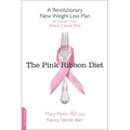 Pink Ribbon Diet: A Revolutionary New Weight Loss Plan to Lower Your Breast Cancer Risk