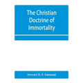 The Christian doctrine of immortality
