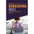 Borrowing Basics: A Teen Guide to Credit and Debt